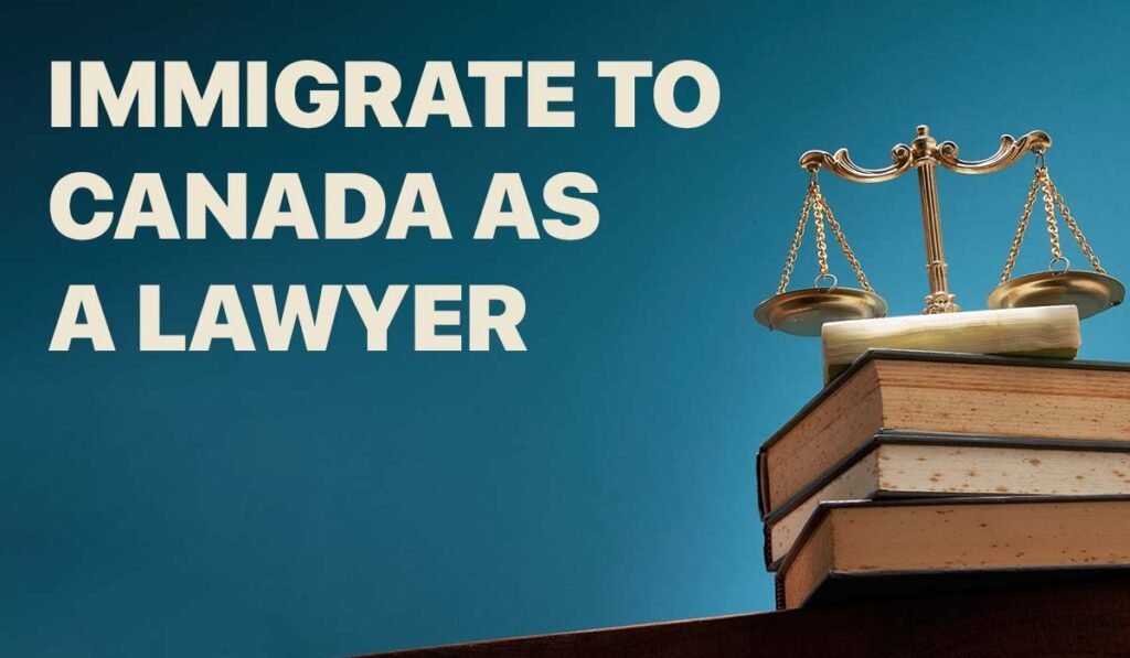 Can I move to Canada as a lawyer?
